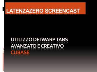 Cubase – Warp Tabs :: utilizzo avanzato e creativo